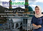 BPJS Kesehatan Sumbawa Barat, mengucapkan Selamat atas Penyelenggaraan Musabaqoh Tilawatil Quran ke-XXX tingkat Provinsi NTB