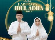 Bapak DR. Budi Prasetiyo, S.Sos, M.AP., beserta segenap keluarga menyampaikan ucapan Selamat Hari Raya Idul Adha 1446 H